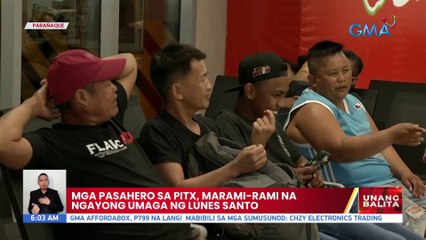 Mga pasahero sa PITX, marami-rami na ngayong umaga ng Lunes Santo | UB