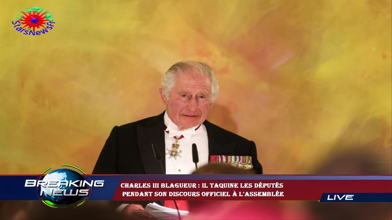 Charles III blagueur : il taquine les députés  pendant son discours officiel à l'assemblée