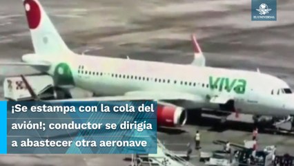 Conductor de camión se desmaya y choca contra avión de Viva Aerobus