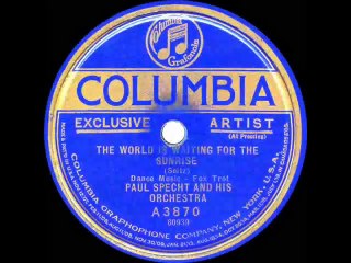 1923 Paul Specht - The World Is Waiting For The Sunrise