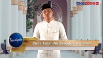 TAUSIYAH: Cinta Tanah Air adalah Bagian dari Iman