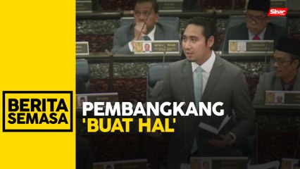 PEMBANGKANG 'BUAT HAL'