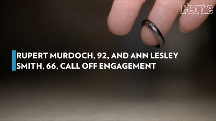 Rupert Murdoch, 92, and Ann Lesley Smith, 66, Call Off Engagement: Source
