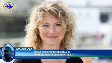 Cécile Bois : pourquoi elle a eu  de faire une « pause salvatrice »