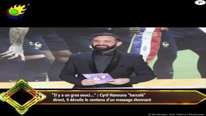 "Il y a un gros souci..." : Cyril Hanouna "harcelé"  direct, il dévoile le contenu d'un message éton