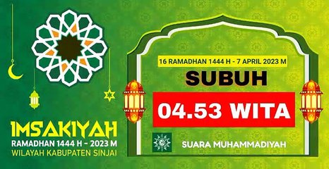 Imsakiyah Ramadhan 1444 H - 2023 H Wilayah Kabupaten Sinjai Hari Ke - 16