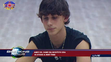 Amici 22, Samu ha ricevuto una  di studio a New York