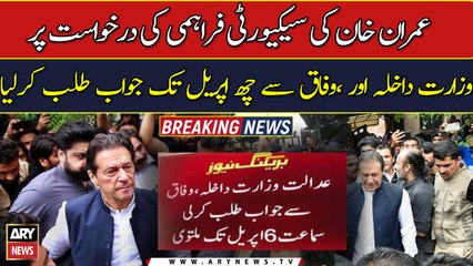 IHC seeks reply from govt in Imran Khan security case