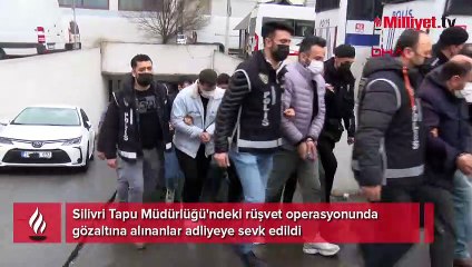 Silivri Tapu Müdürlüğü'ndeki rüşvet operasyonunda gözaltına alınanlar adliyeye sevk edildi
