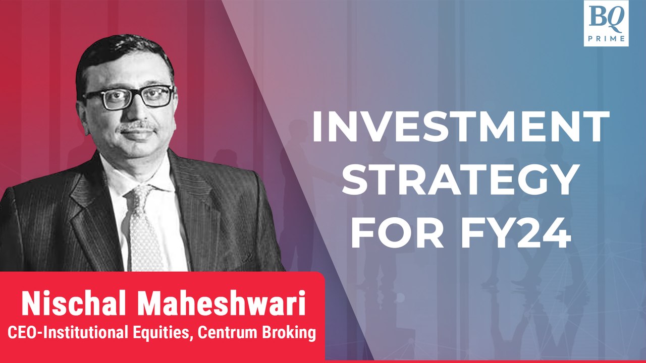 Centrum Broking’s Investment Strategy For FY24 | Talking Point