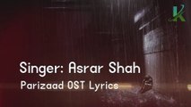 Parizaad Full OST | Syed Asrar Shah | HUM TV | Pakistani Drama Ost Song 2023