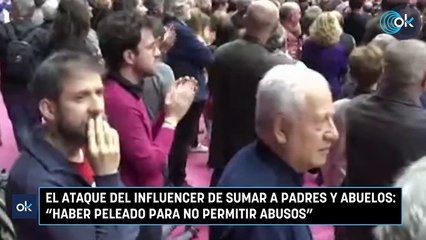 El ataque del influencer de Sumar a padres y abuelos: "Haber peleado para no permitir abusos"