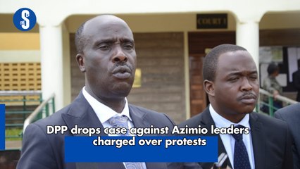 DPP drops case against Azimio leaders charged over protests