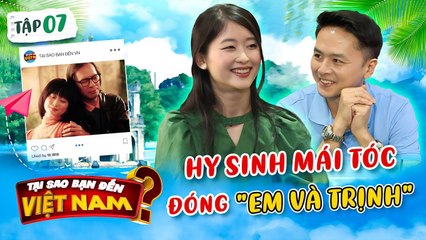 Tại Sao Bạn Đến Việt Nam 7  Cô gái Nhật Akari hy sinh mái tóc hóa Michico trong Em và Trịnh