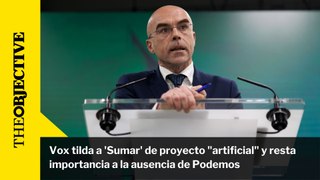 Vox tilda a 'Sumar' de proyecto «artificial» y resta importancia a la ausencia de Podemos