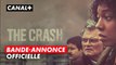 The Crash | Bande-annonce | CANAL+