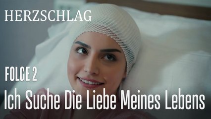 Ich suche die Liebe meines Lebens - Herzschlag Folge 2