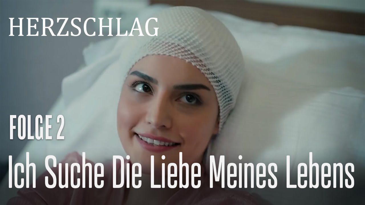 Ich suche die Liebe meines Lebens - Herzschlag Folge 2