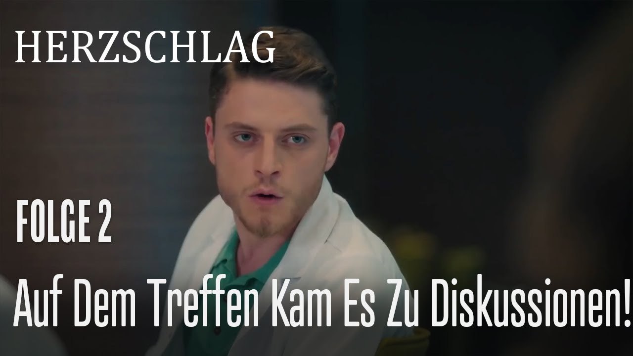 Auf dem Treffen kam es zu Diskussionen! - Herzschlag Folge 2