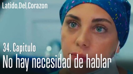 No hay necesidad de hablar  - Latido Del Corazon   Capitulo 34