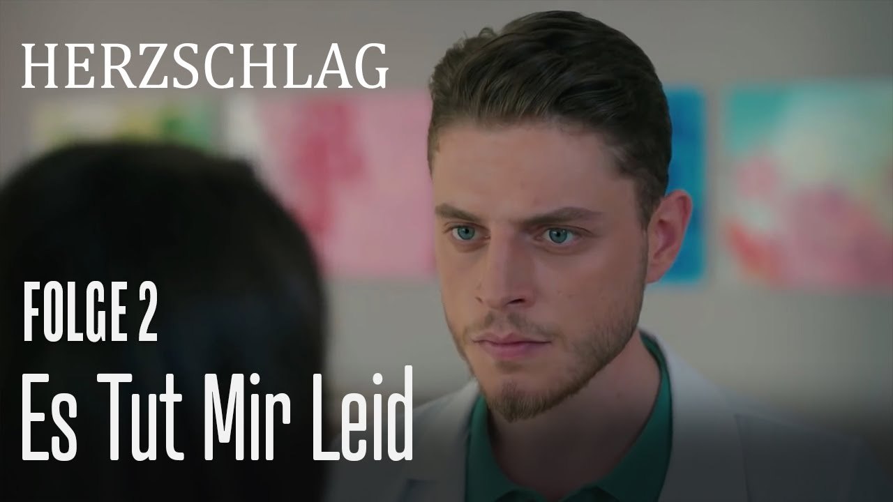 Es tut mir leid - Herzschlag Folge 2