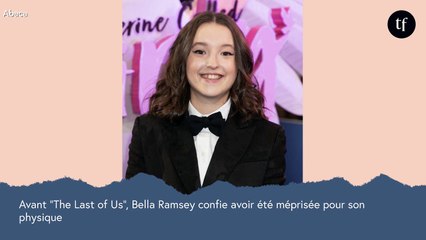 Avant "The Last of Us", Bella Ramsey confie avoir été méprisée pour son physique