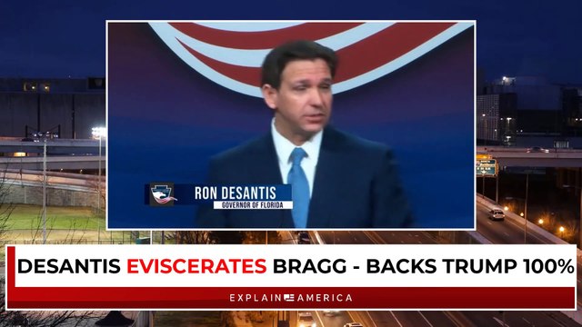 DeSantis Eviscerates Alvin Bragg - Gives Trump 100 Percent Support
