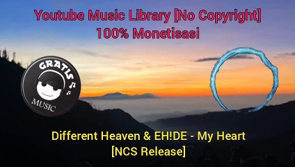 Backsound Musik Video No Copyright | Different Heaven & EH!DE - My Heart [NCS Release]