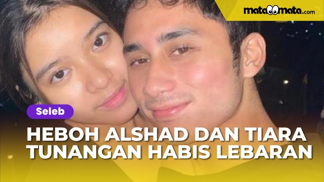 Heboh Alshad Ahmad dan Tiara Andini Tunangan Habis Lebaran: Jadi Nagita Slavina Part 2?
