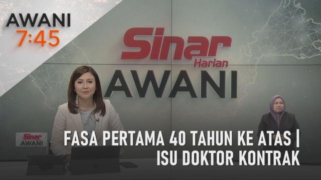 AWANI 7:45 [03/04/2023] - Fasa pertama 40 tahun ke atas | Isu doktor kontrak