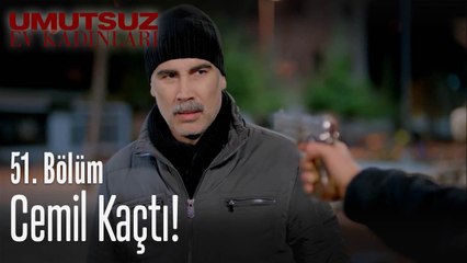 Cemil kaçtı! - Umutsuz Ev Kadınları 51  Bölüm