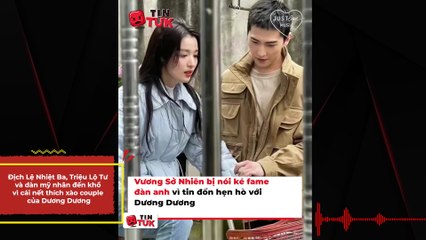 Địch Lệ Nhiệt Ba, Triệu Lộ Tư và dàn mỹ nhân đến khổ vì cái nết thích xào couple của Dương Dương | Điện Ảnh Net