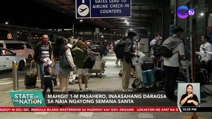 Mahigit 1-M pasahero, inaasahang daragsa sa NAIA ngayong Semana Santa | SONA