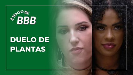 É TEMPO DE BBB #21 | Paredão entre Amanda e Marvvila é duelo de plantas?