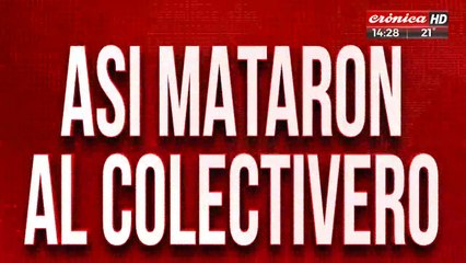 Así mataron al colectivero