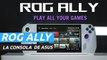 ROG Ally - Presentación de la consola de Asus