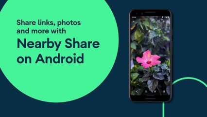 Share links, photos and more with Nearby Share on Android