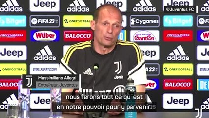 Juventus - Allegri : "Nous ferons tout ce qui est en notre pouvoir pour atteindre la finale"