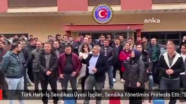 Türk Harb-İş Sendikası Üyesi İşçiler, Sendika Yönetimini Protesto Etti: Sendikamız İşçisine Değer Vermemektedir.