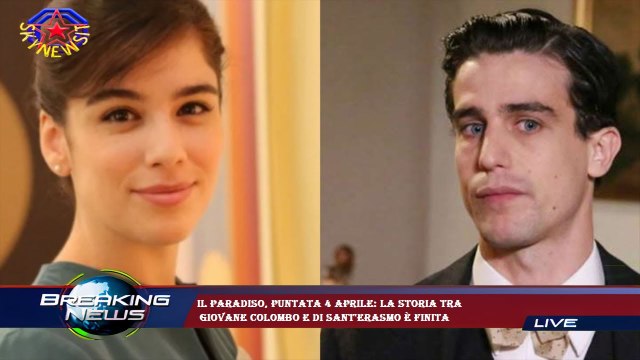 Il Paradiso, puntata 4 aprile: la storia tra giovane Colombo e di Sant'Erasmo è finita
