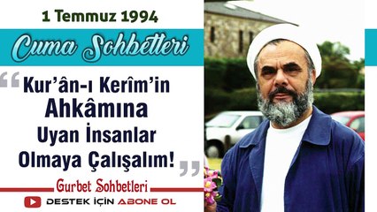 Kur’ân ı Kerîm’in Ahkâmına Uyan İnsanlar Olmaya Çalışalım - Mahmud Esad Coşan Cuma Sohbetleri