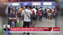 Pila ng mga pasaherong bibiyahe sa iba't ibang probinsya sa Batangas Port, mahaba na | UB