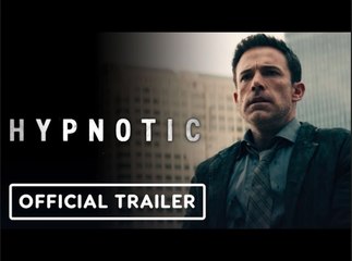 Hypnotic |  Official Trailer - Ben Affleck, Alice Braga, William Fichtner