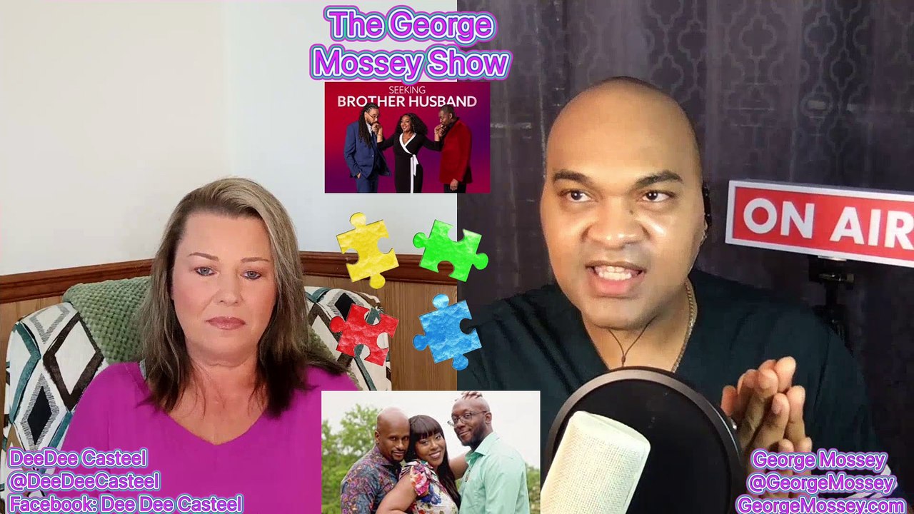 Seeking Brother Husband S1EP2 P2 #podcast The George Mossey Show Chost DeeDee #SeekingBrotherHusband