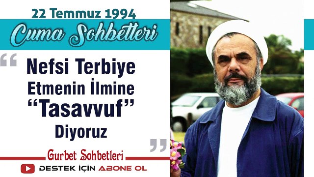 Nefsi Terbiye Etmenin İlmine “Tasavvuf” Diyoruz - Mahmud Esad Coşan Cuma Sohbetleri
