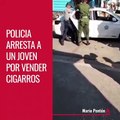 Policía arresta a joven por vender cigarros en Cuba.