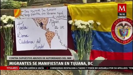 Migrantes se manifestaron en contra de supuestos abusos por parte de autoridades; Baja California