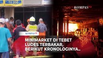 Detik-detik Kebakaran Minimarket di Tebet, Sempat Bikin Macet