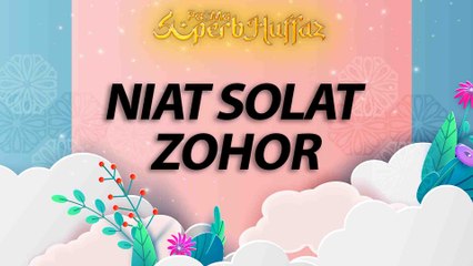 Superb Hufaz - Niat Solat Zohor | EP13