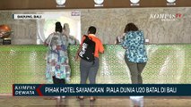 Pihak Hotel Sayangkan Piala Dunia U 20 Batal Di Bali